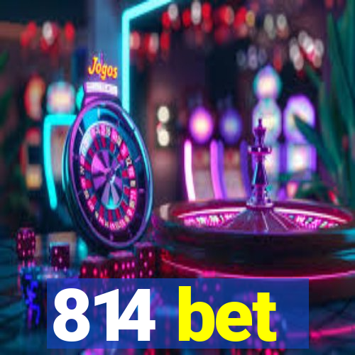 814 bet